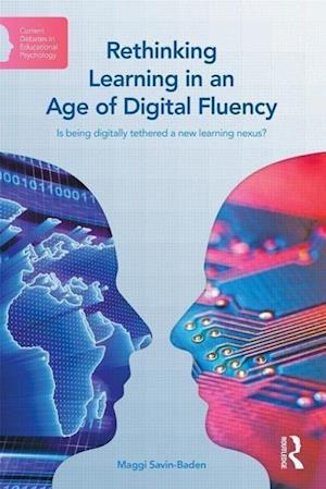 Rethinking Learning in an Age of Digital Fluency