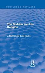 The Buddha and His Religion (Routledge Revivals)