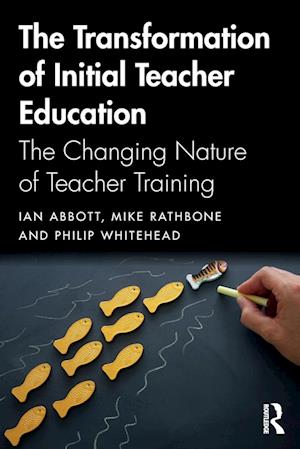 The Transformation of Initial Teacher Education