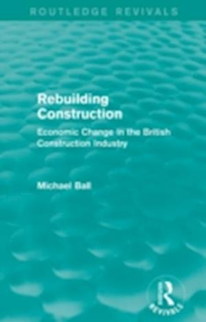 Rebuilding Construction (Routledge Revivals)