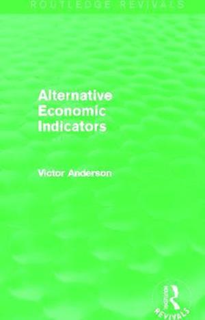 Alternative Economic Indicators (Routledge Revivals)