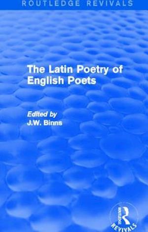 The Latin Poetry of English Poets (Routledge Revivals)