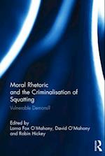 Moral Rhetoric and the Criminalisation of Squatting