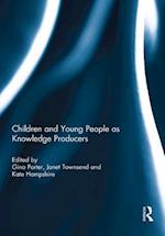 Children and Young People as Knowledge Producers