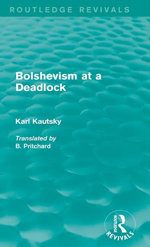 Bolshevism at a Deadlock (Routledge Revivals)