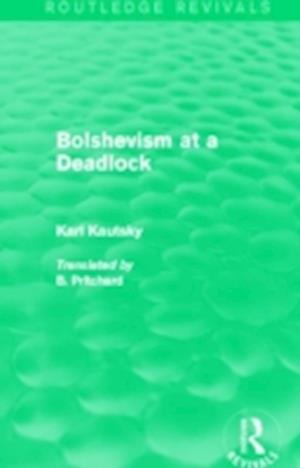 Bolshevism at a Deadlock (Routledge Revivals)