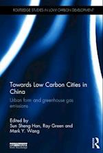Towards Low Carbon Cities in China
