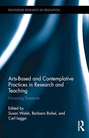 Arts-based and Contemplative Practices in Research and Teaching