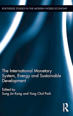 The International Monetary System, Energy and Sustainable Development