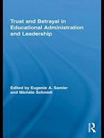 Trust and Betrayal in Educational Administration and Leadership