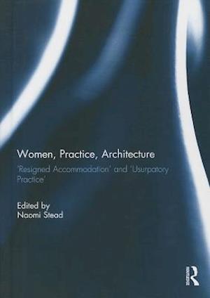 Women, Practice, Architecture