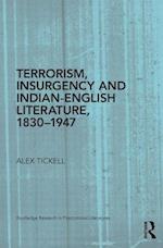 Terrorism, Insurgency and Indian-English Literature, 1830-1947