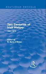 Two Centuries of Irish History (Routledge Revivals)