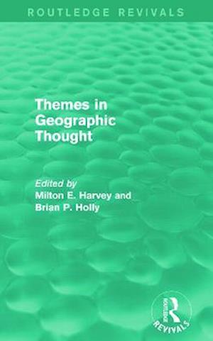 Themes in Geographic Thought (Routledge Revivals)