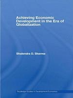 Achieving Economic Development in the Era of Globalization