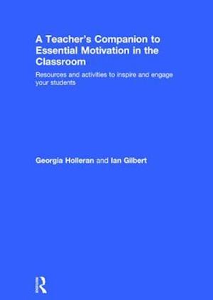 A Teacher's Companion to Essential Motivation in the Classroom