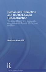 Democracy Promotion and Conflict-Based Reconstruction