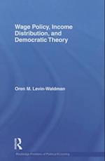 Wage Policy, Income Distribution, and Democratic Theory