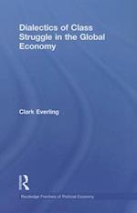 Dialectics of Class Struggle in the Global Economy