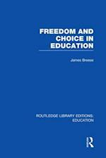 Freedom and Choice in Education (RLE Edu K)