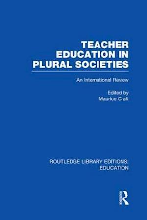 Teacher Education in Plural Societies (RLE Edu N)