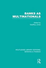 Banks as Multinationals (RLE Banking & Finance)