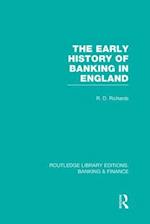 The Early History of Banking in England (RLE Banking & Finance)