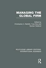 Managing the Global Firm (RLE International Business)