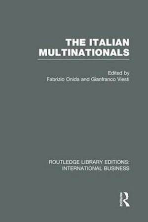 The Italian Multinationals (RLE International Business)