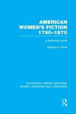 American Women's Fiction, 1790-1870