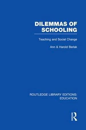 Dilemmas of Schooling (RLE Edu L)