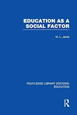 Education as a Social Factor (RLE Edu L Sociology of Education)