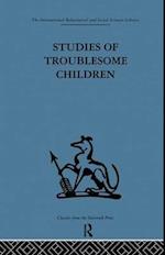 Studies of Troublesome Children