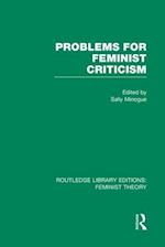 Problems for Feminist Criticism (RLE Feminist Theory)