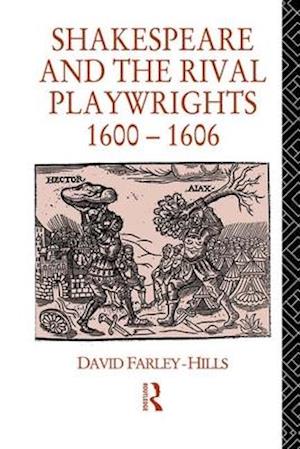 Shakespeare and the Rival Playwrights, 1600-1606