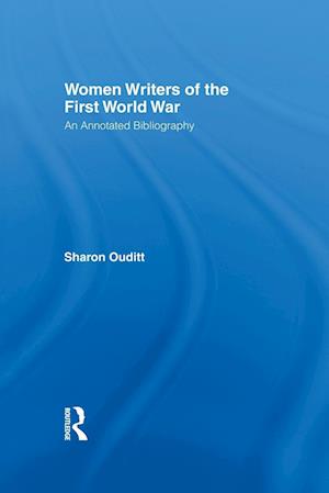 Women Writers of the First World War: An Annotated Bibliography