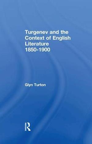 Turgenev and the Context of English Literature 1850-1900