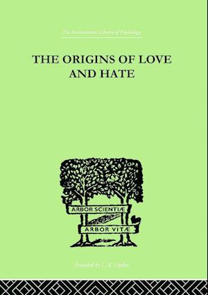 The Origins Of Love And Hate