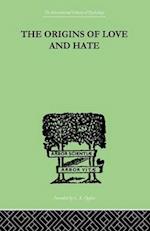 The Origins Of Love And Hate