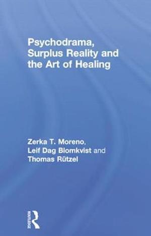 Psychodrama, Surplus Reality and the Art of Healing