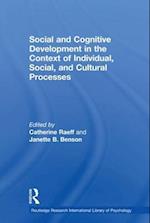 Social and Cognitive Development in the Context of Individual, Social, and Cultural Processes