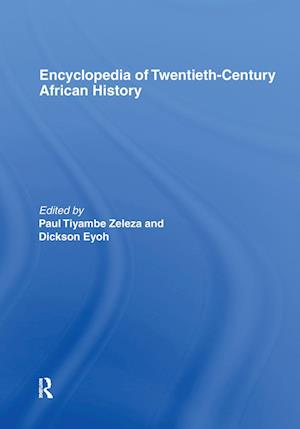 Encyclopedia of Twentieth-Century African History