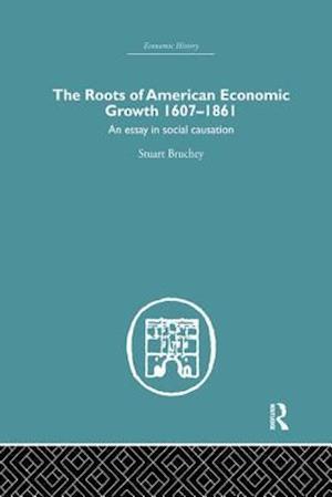 Roots of American Economic Growth 1607-1861