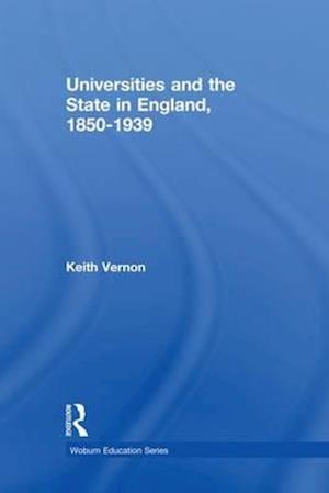 Universities and the State in England, 1850-1939