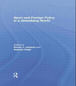 Sport and Foreign Policy in a Globalizing World