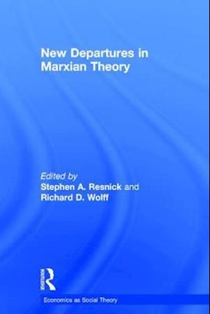 New Departures in Marxian Theory