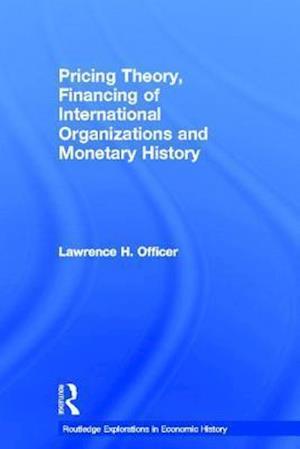 Pricing Theory, Financing of International Organisations and Monetary History