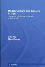 Media, Culture and Society in Iran