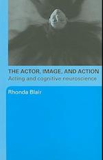 The Actor, Image, and Action