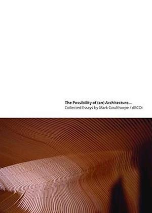 The Possibility of (an) Architecture